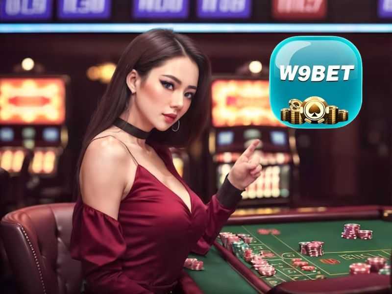 Kinh nghiệm chơi Live Casino của W9Bet có gì khen chê?