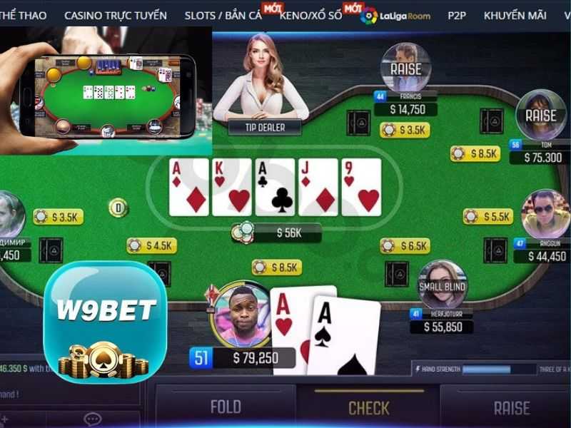 3 kỹ năng giúp chơi Poker tốt hơn tại W9Bet
